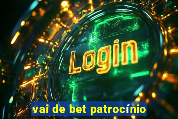 vai de bet patrocínio