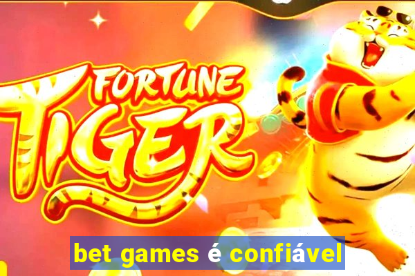 bet games é confiável