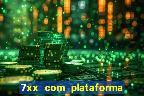 7xx com plataforma de jogos