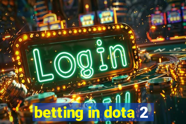 betting in dota 2