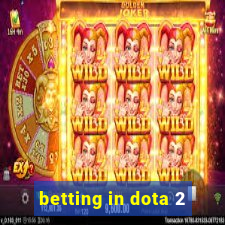 betting in dota 2