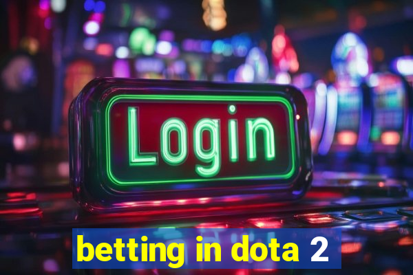 betting in dota 2