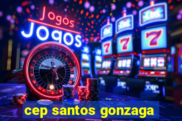 cep santos gonzaga