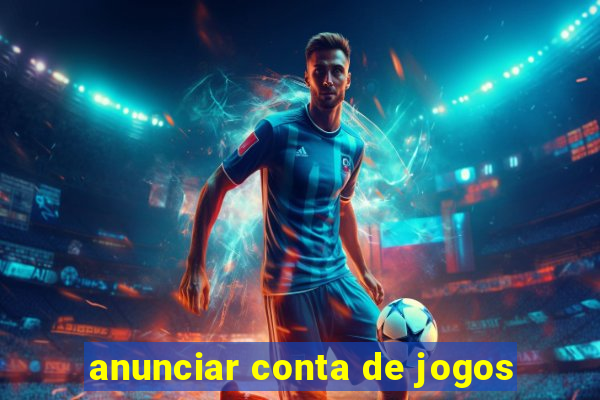 anunciar conta de jogos