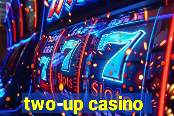 two-up casino