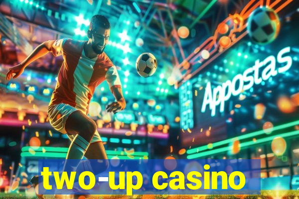 two-up casino