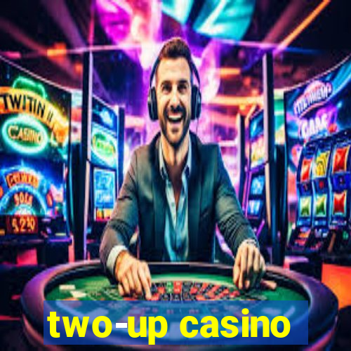 two-up casino