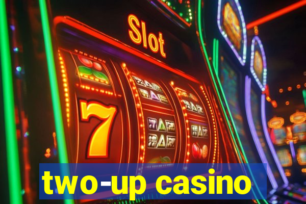 two-up casino