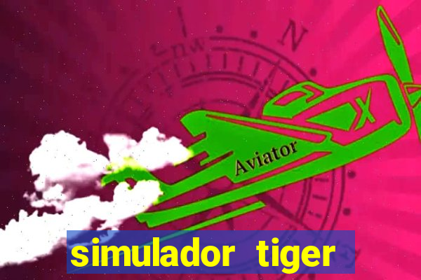 simulador tiger fortune demo