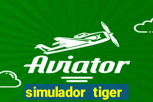 simulador tiger fortune demo