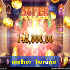 melhor horário fortune tiger