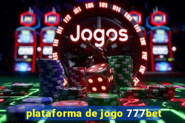 plataforma de jogo 777bet