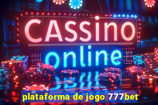 plataforma de jogo 777bet