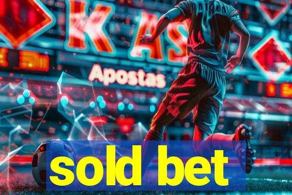 sold bet