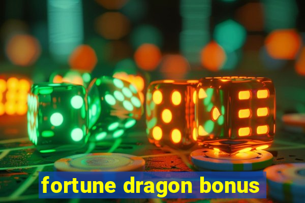 fortune dragon bonus