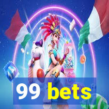 99 bets