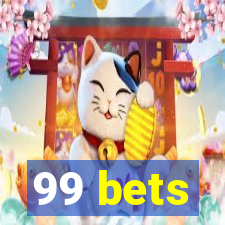 99 bets