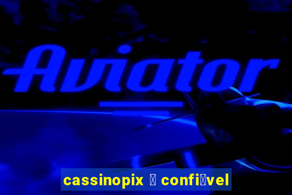 cassinopix 茅 confi谩vel