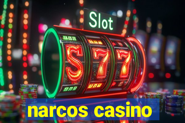 narcos casino