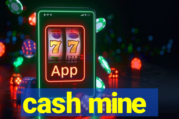 cash mine