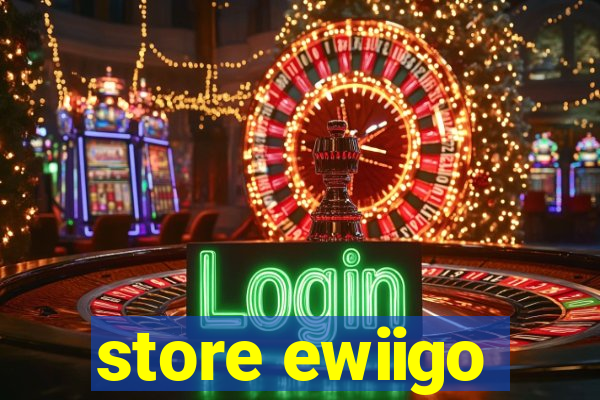 store ewiigo