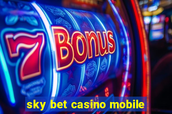 sky bet casino mobile