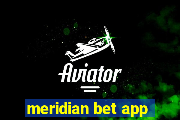 meridian bet app