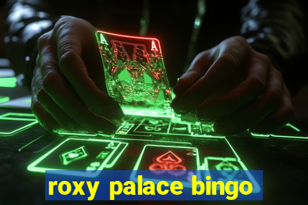 roxy palace bingo