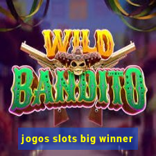 jogos slots big winner