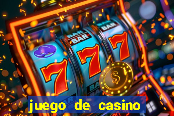 juego de casino para ganar dinero real