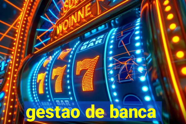 gestao de banca