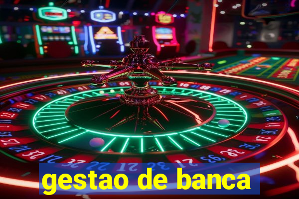 gestao de banca