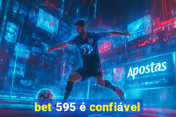 bet 595 é confiável