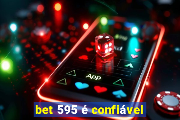 bet 595 é confiável