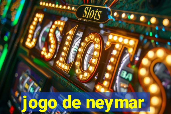 jogo de neymar