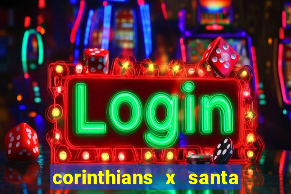 corinthians x santa cruz ao vivo hd