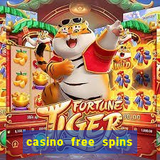 casino free spins no deposit required uk