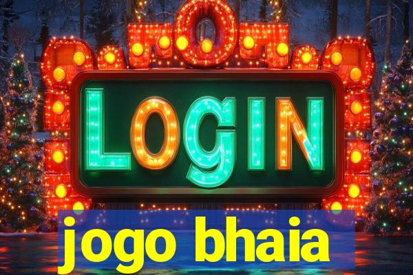 jogo bhaia