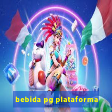 bebida pg plataforma