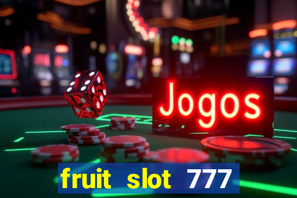 fruit slot 777 star bar