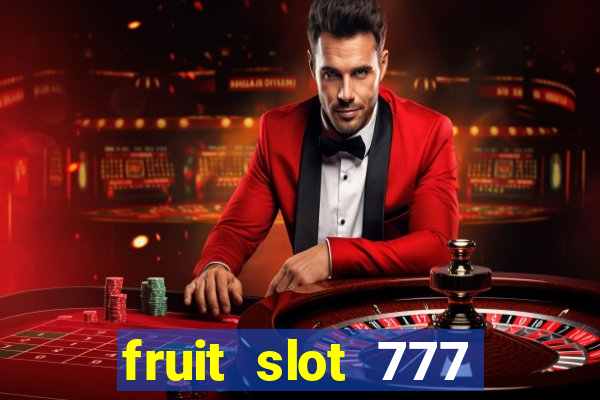 fruit slot 777 star bar