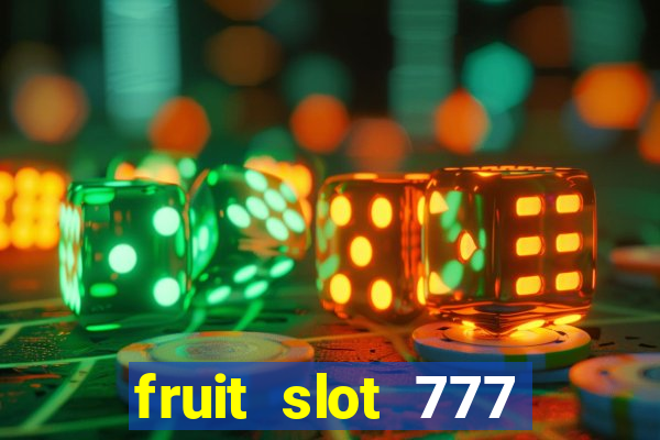 fruit slot 777 star bar