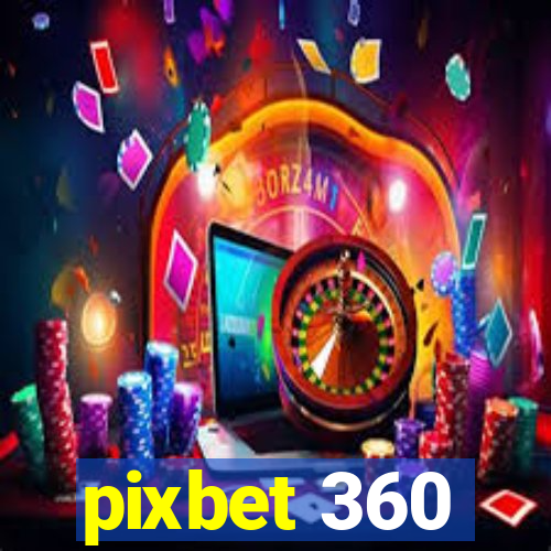 pixbet 360