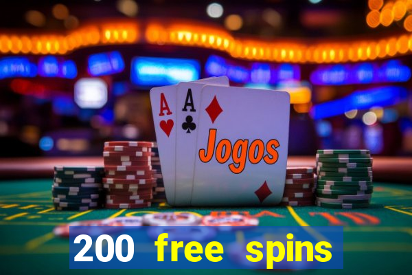 200 free spins online casino