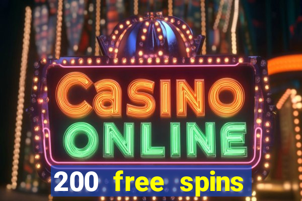 200 free spins online casino