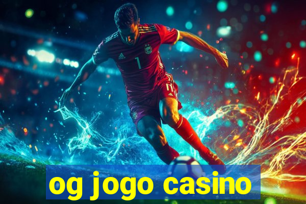 og jogo casino