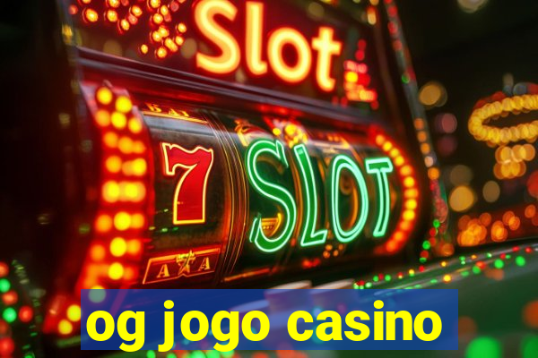 og jogo casino