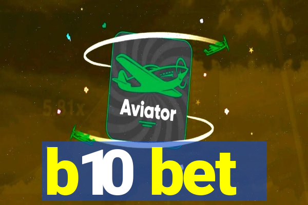 b10 bet