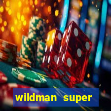 wildman super bonanza slot free play