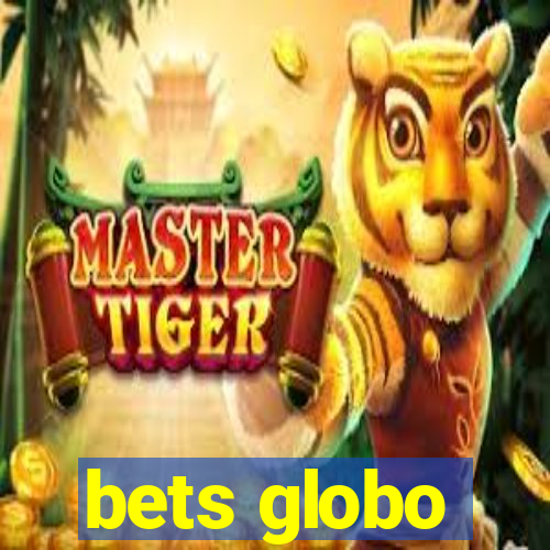 bets globo